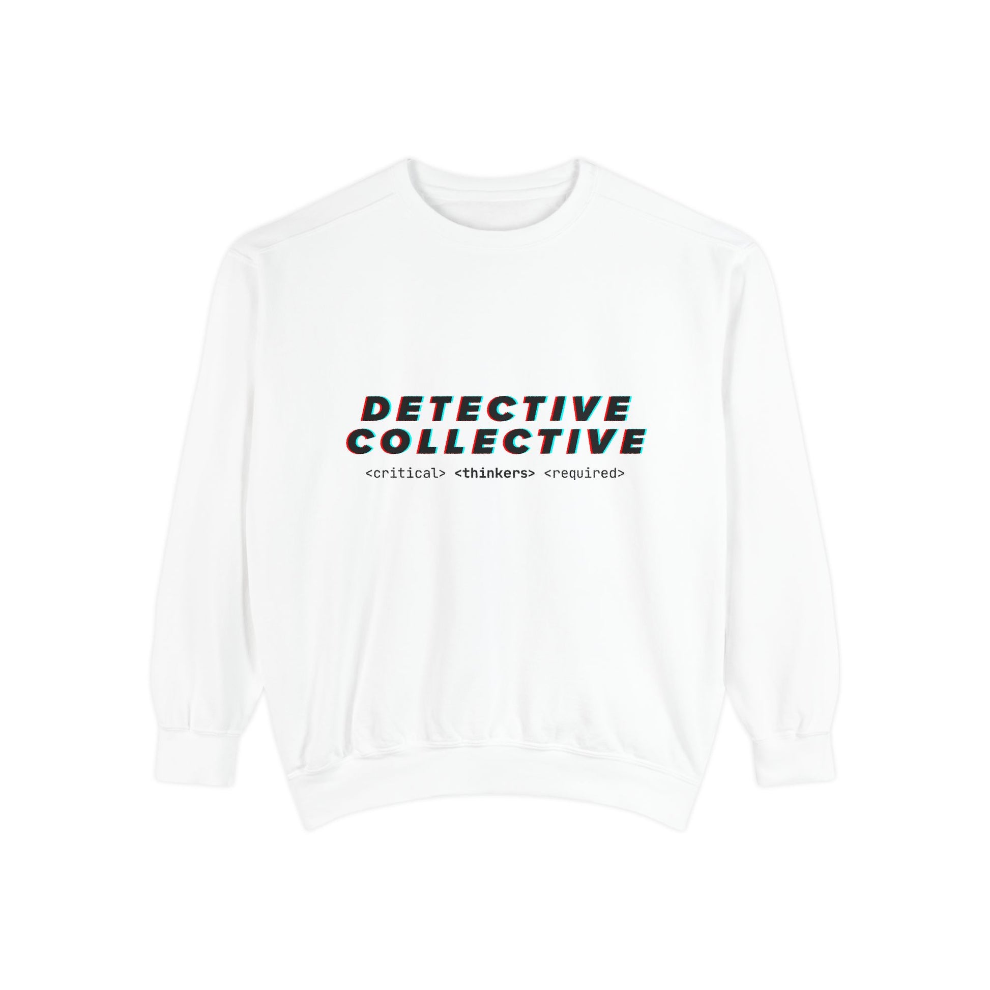 Detective Collective Sweatshirt | Unisex Garment-Dyed Cozy Apparel