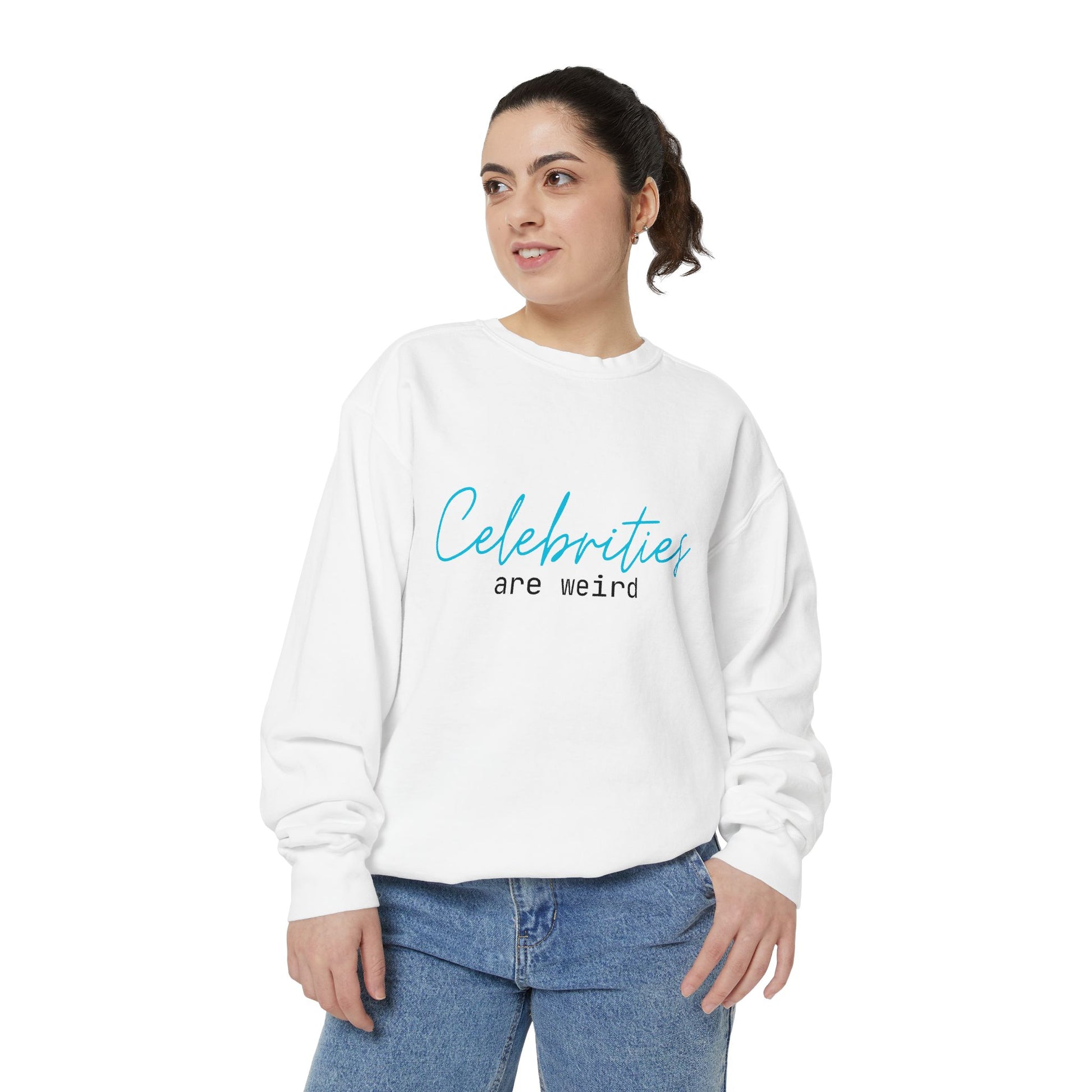 Celebrities Are Weird Sweatshirt | Unisex Garment-Dyed Cozy Apparel